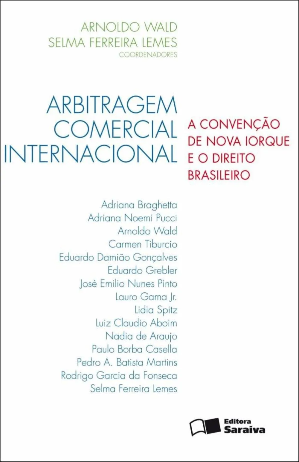 Arbitragem comercial internacional: a Conven&ccedil;&atilde;o de Nova Iorque e o direito brasileiro