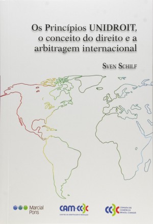 Os princ&iacute;pios UNIDROIT, o conceito do direito e a arbitragem internacional