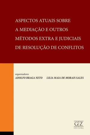 Aspectos atuais sobre a media&ccedil;&atilde;o e outros m&eacute;todos extra e judiciais de resolu&ccedil;&atilde;o de conflitos