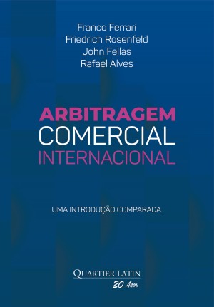 Arbitragem comercial internacional: uma introdu&ccedil;&atilde;o comparada