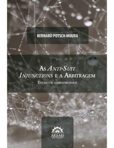 As_Anti-suit_Injunctions_e_a_Arbitragem_Estudo_de_Compatibilidade-37c62a49 As anti-suit injunctions e a arbitragem: estudo de compatibilidade