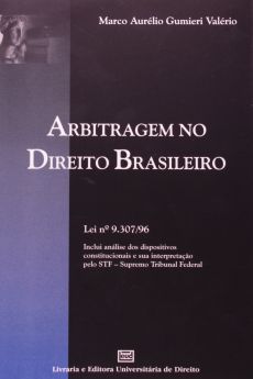 6291_-_VALERIO_Marco_Aurelio_Gumieri._Arbitragem_no_direito_brasileiro-5811d078 Arbitragem no direito brasileiro: lei n&ordm; 9.307/96: inclui an&aacute;lise dos dispositivos constitucionais e sua interpreta&ccedil;&atilde;o pelo STF - Supremo Tribunal Federal