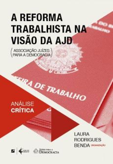 6772_-_A_reforma_trabalhista_na_visao_da_AJD-5a5a6fbb Direito do trabalho e autonomia da vontade: breves notas sobre trabalhadores "hipersuficientes", arbitragem e quita&ccedil;&atilde;o anual
