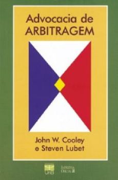 6320_-_COOLEY_John_W._LUBET_Steven._Advocacia_de_arbitragem-68100783 Advocacia de arbitragem