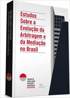 Estudos_sobre_a_evolucao_da_arbitragem_e_da_mediacao_no_Brasil-6bf6110b Estudos sobre a evolu&ccedil;&atilde;o da arbitragem e da media&ccedil;&atilde;o no Brasil