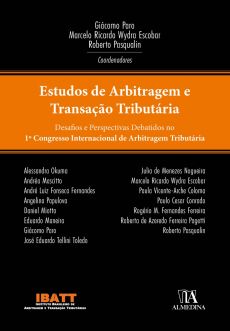 Estudos_de_arbitragem_e_transacao_tributaria-80f4081a Estudos de arbitragem e transa&ccedil;&atilde;o tribut&aacute;ria: Desafios e perspectivas debatidos no 1&ordm; Congresso Internacional de Arbitragem Tribut&aacute;ria