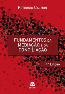 6086_-_CALMON_Petronio._Fundamentos_da_mediacao_e_da_conciliacao-96cac95a Fundamentos da media&ccedil;&atilde;o e da concilia&ccedil;&atilde;o