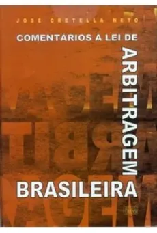 6237_-_CRETELLA_NETO_Jose._Comentarios_a_lei_de_arbitragem_brasileira-df99d7eb Coment&aacute;rios &agrave; lei de arbitragem brasileira